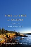 Time and Tide in Acadia: Seasons on Mount Desert Island