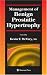 Management of Benign Prostatic Hypertrophy (Current Clinical Urology)