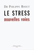 Revue Editions de Fallois  / Le stress : nouvelles voies