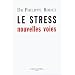Le stress : nouvelles voies