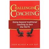 Challenging Coaching: Going Beyond Traditional Coaching to Face the FACTS