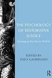 The psychology of restorative justice : managing the power within