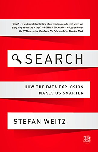 Search: How the Data Explosion Makes Us Smarter (GreenHouse Collection)