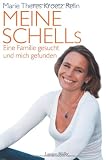 Meine Schells: Eine Familie gesucht und mich gefunden - Marie Theres Kroetz-Relin