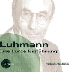 Luhmann. Eine kurze Einf�hrung