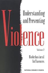 Understanding and Preventing Violence: Biobehavioral Influences, Volume 2