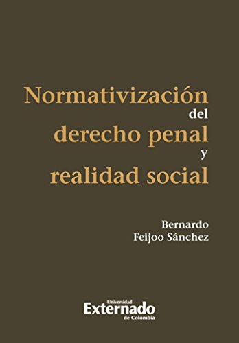 Normativización del derecho penal y realidad social (Spanish Edition)