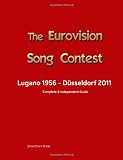 The Complete & Independent Guide To The Eurovision Song Contest 2011