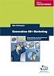 Generation 40+ Marketing - Geld verdienen mit der lukrativsten Zielgruppe Deutschlands