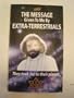 The Message Given to Me by Extra Terrestrials