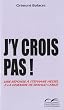 J'y crois pas ! Une r�ponse � St�phane Hessel � la demande de Renaud Camus