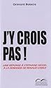 J'y crois pas ! Une réponse à Stéphane Hessel à la demande de Renaud Camus