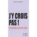 J'y crois pas ! Une r�ponse � St�phane Hessel � la demande de Renaud Camus
