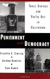 Punishment and Democracy: Three Strikes and You're Out in California (Studies in Crime and Public Policy)