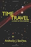 Time Travel: A story of time forever