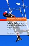 Schulabbr&uuml;che und Ausbildungslosigkeit: Strategien und Methoden zur Pr&auml;vention (&Uuml;berg&auml;nge in Arbeit) - Irene Hofmann-Lun, Andrea Michel, Ulrike Richter, Elke Schreiber