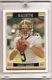 2006 Topps Drew Brees New Orleans Saints Football Card (1st year with Saints)- Mint Condition - In Protective Acrylic Display Case!!