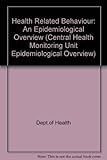 Health related behaviour : an epidemiological overview