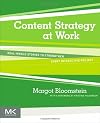 Content Strategy at Work: Real-world Stories to Strengthen Every Interactive Project