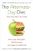 The Alternate-Day Diet: The Original Fasting Diet