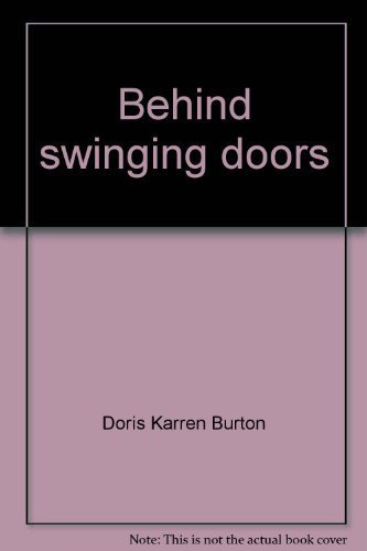 Behind swinging doors: Colorful history of Uinta Basin (Uintah County Library history series) 1st edition by Burton, Doris Karren (2001) Leather Bound
