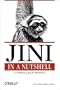 Jini in a Nutshell: A Desktop Quick Reference (In a Nutshell (O'Reilly))