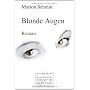 Blonde Augen: Taunusroman von Marion Schmitt