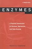 Enzymes: A Practical Introduction to Structure, Mechanism, and Data Analysis