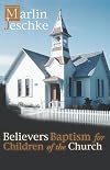 Believers Baptism for Children of the Church