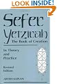 Sefer Yetzira: The Book of Creation: In Theory and Practice