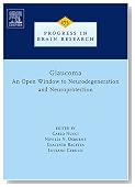 Glaucoma: An Open-Window to Neurodegeneration and Neuroprotection (Progress in Brain Research, Vol. 173)