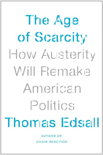The Age of Scarcity: How Austerity Will Remake American Politics