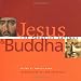 Jesus and Buddha: The Parallel Sayings