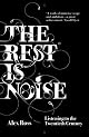 The Rest Is Noise