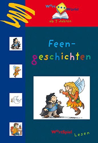 Feengeschichten: So macht Lesenlernen einfach Freude! (WortWürfel 1) (German Edition)