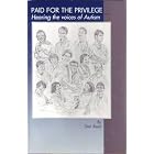 Paid for the Privilege: Hearing the Voices of Autism by  Dan Reed