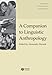 A Companion to Linguistic Anthropology