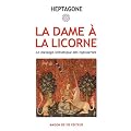 La dame � la licorne : Le message initiatique des tapisseries
