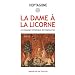 La dame � la licorne : Le message initiatique des tapisseries