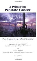 Primer on Prostate Cancer: The Empowered Patient's Guide