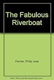 The fabulous riverboat