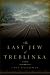 Books : The Last Jew of Treblinka: A Memoir