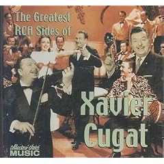 Greatest Rca Sides of Xavier Cugat