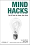 Mind Hacks: Tips & Tricks for Using Your Brain