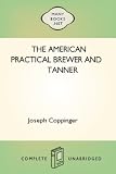 The American Practical Brewer and Tanner New Century Edition with DirectLink Technology 41qZXKK5izL. SL160 The American Practical Brewer and Tanner New Century Edition with DirectLink Technology