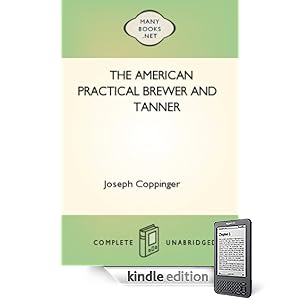 The American Practical Brewer and Tanner - New Century Edition with DirectLink Technology