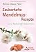 Zauberhafte Mandelmus-Rezepte 