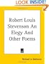 Robert Louis Stevenson An Elegy And Other Poems