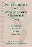 David Livingstone and Christian mission & Ecumenism today