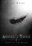 Gifts of the Blood (Angel's Edge Book 1)